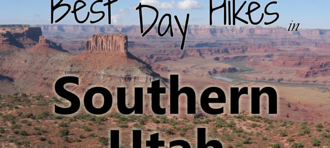 15 of the Best Day Hikes in Southern Utah
