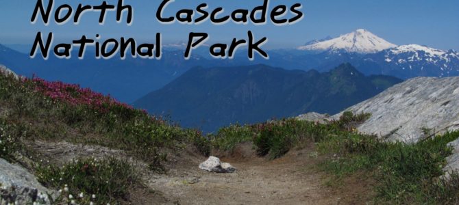 10 of the Best Trails In and Around North Cascades National Park